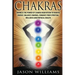 Chakras: Harness the Power of Chakra Meditation to Radiate Energy, Balance Chakras, Enhance your Spiritual Wellness and Physical Health