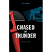 Chased by Thunder