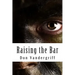 Raising the Bar: Creating and Nurturing Adaptability to Deal with the Changing Face of War
