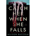 Catch Her When She Falls