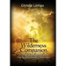 The Wilderness Companion: A Road Map To Guide You Through the Desert Times of Your Life