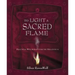 To Light a Sacred Flame: Practical Witchcraft for the Millennium