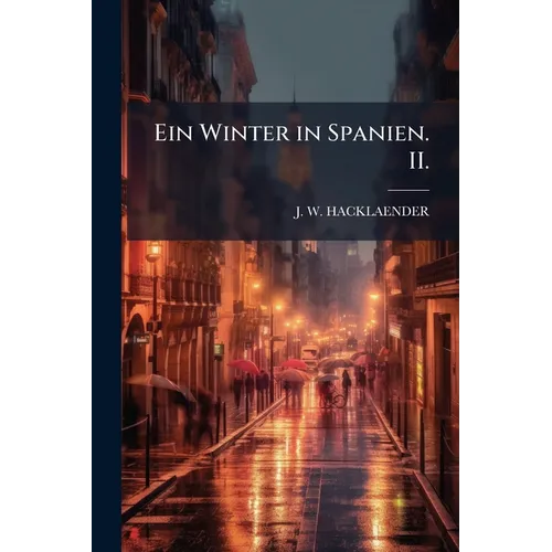 Ein Winter in Spanien. II.