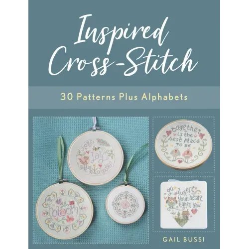 Inspired Cross-Stitch: 30 Patterns Plus Alphabets