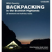 Scottish Wild Country Backpacking: 30 Weekend and Multi-Day Routes in the Highlands and Islands