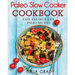 Paleo Slow Cooker Cookbook