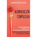 Alimentación Compulsiva: La Guía Definitiva para Poner Fin a la Alimentación Emocional y la Adicción a la Comida, con Consejos para la Rehabilitación