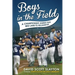 Boys in the Field: A Championship Journey from Red Land to Williamsport