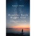 Humbler Faith, Bigger God: Finding a Story to Live by