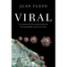 Viral: La Historia de la Eterna Lucha de la Humanidad Contra Los Virus / Viral: The Story of Humanity's Eternal Struggle Against Viruses
