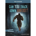 Can You Track Down Bigfoot?: An Interactive Monster Hunt