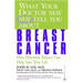 What Your Doctor May Not Tell You about Breast Cancer: How Hormone Balance Can Help Save Your Life