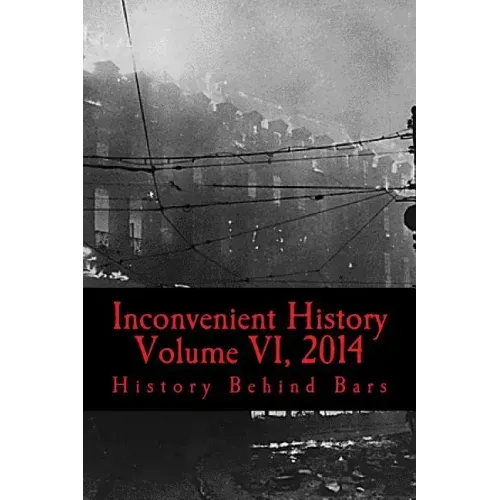 Inconvenient History Vol VI, 2014