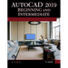 AutoCAD 2019 Beginning and Intermediate