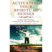 Activating Your Spiritual Senses: A closer look at having a supernatural relationship with God