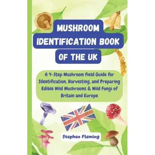 Mushroom Identification Book of the UK