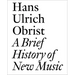A Brief History of New Music