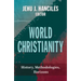 World Christianity: History, Methodologies, Horizons