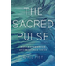 The Sacred Pulse: Holy Rhythms for Overwhelmed Souls