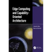 Edge Computing and Capability-Oriented Architecture