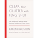 Clear Your Clutter with Feng Shui (Revised and Updated): Free Yourself from Physical, Mental, Emotional, and Spiritual Clutter Forever