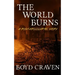 The World Burns: A Post Apocalyptic Story