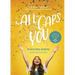 All-Caps You: A 30-Day Adventure Toward Finding Joy in Who God Made You to Be