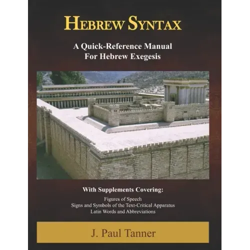 Hebrew Syntax: A Quick-Reference Manual for Hebrew Exegesis