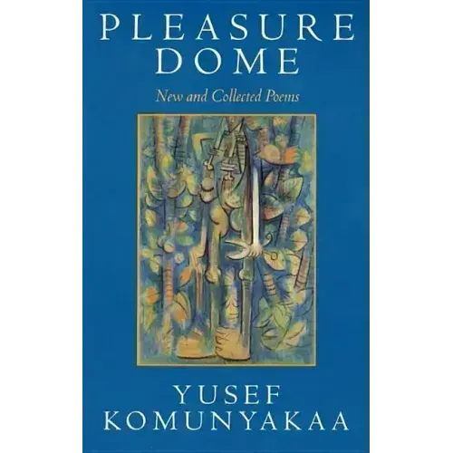 Pleasure Dome: New and Collected Poems