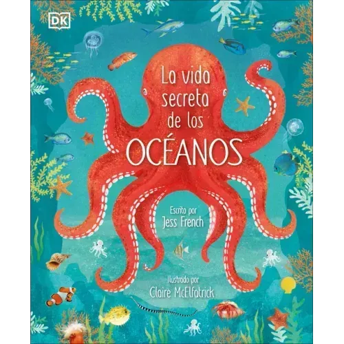 La Vida Secreta de Los Océanos (Earth's Incredible Oceans)