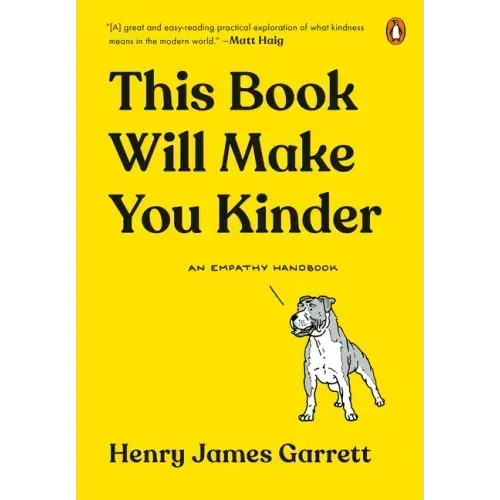 This Book Will Make You Kinder: An Empathy Handbook