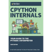 CPython Internals: Your Guide to the Python 3 Interpreter