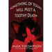 The Psychokitty Speaks Out: Something of Yours Will Meet a Toothy Death