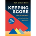 Keeping Score: Using the Right Metrics to Drive World-Class Performance