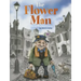 The Flower Man: A Wordless Picture Book