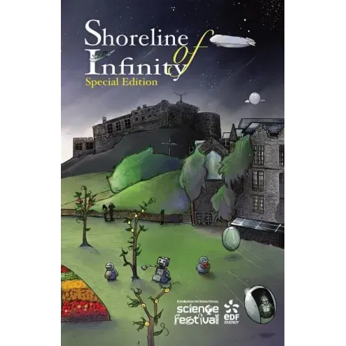 Shoreline of Infinity 111/2 Edinburgh International Science Festival Edition: Science Fiction Magazine