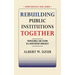 Rebuilding Public Institutions Together: Professionals and Citizens in a Participatory Democracy