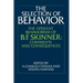 The Selection of Behavior: The Operant Behaviorism of B. F. Skinner: Comments and Consequences