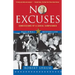 No Excuses: Concessions of a Serial Campaigner