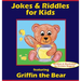 Jokes & Riddles for Kids (featuring Griffin the Bear)