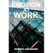 Emotion at Work: Unleashing the Secret Power of Emotional Intelligence