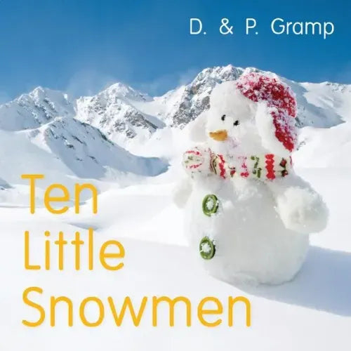 Ten Little Snowmen: A first rhyming and counting book for toddlers