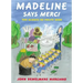 Madeline Says Merci: The Always Be Polite Book