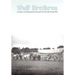 Wolf Brethren: Ancestors And Descendants Of Jacob And Hannah Kinsey Wolf