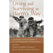 Living and Surviving in Harm's Way: A Psychological Treatment Handbook for Pre- And Post-Deployment of Military Personnel