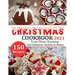 Christmas Cookbook 2021: 150 recipes-Cook These Charming and Fabulous Dishes at Home