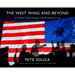 The West Wing and Beyond: What I Saw Inside the Presidency