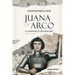 Juana de Arco: La Doncella de Orleans