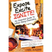 Expose, Excite, Ignite!: An Essential Guide to Whizz-Bang Chemistry