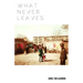 What Never Leaves
